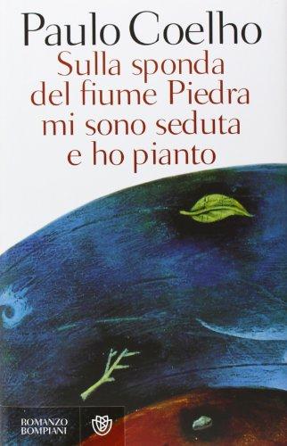 Sulla sponda del fiume Piedra mi sono seduta e ho …