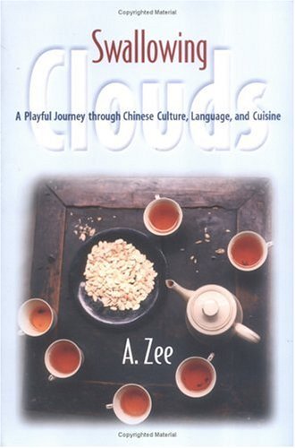 Swallowing Clouds: A Playful Journey Through Chinese Culture, Language, and …