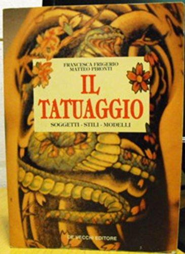 Tatuaggio. Soggetti, stili, modelli