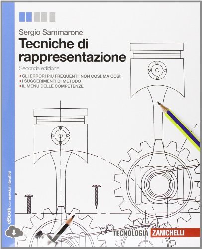 Tecniche di rappresentazione. Per le Scuole superiori.