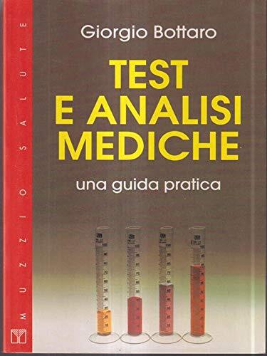 Test e analisi mediche. Una guida pratica