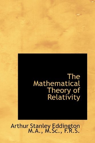 The Mathematical Theory of Relativity