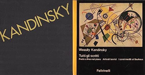 Tutti gli scritti. Punto e linea nel piano. Articoli teorici. …