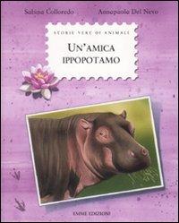 Un'amica ippopotamo. Ediz. illustrata