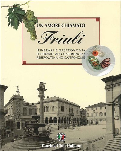 Un amore chiamato Friuli