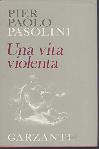 Una vita violenta Garzanti