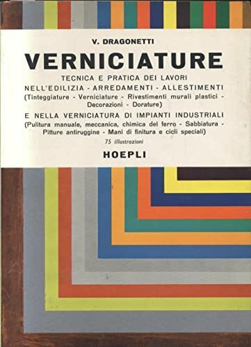 VERNICIATURE di V Dragonetti 1969 Hoepli libro tecnica e pratica …