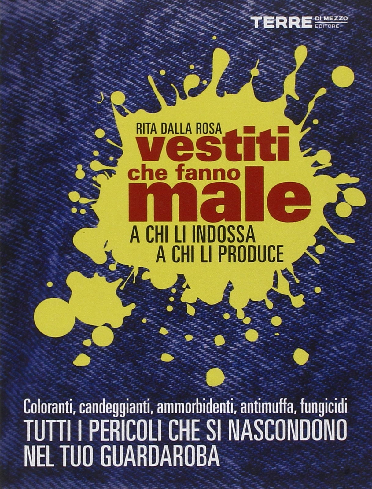 Vestiti che fanno male a chi li indossa a chi …