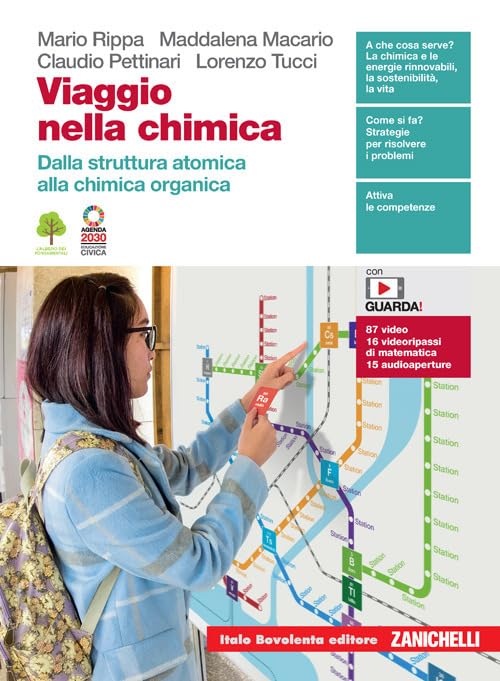 Viaggio nella chimica. Dalla struttura atomica alla chimica organica. Per …