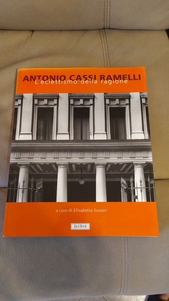 Antonio Cassi Ramelli L'eclettismo della ragione