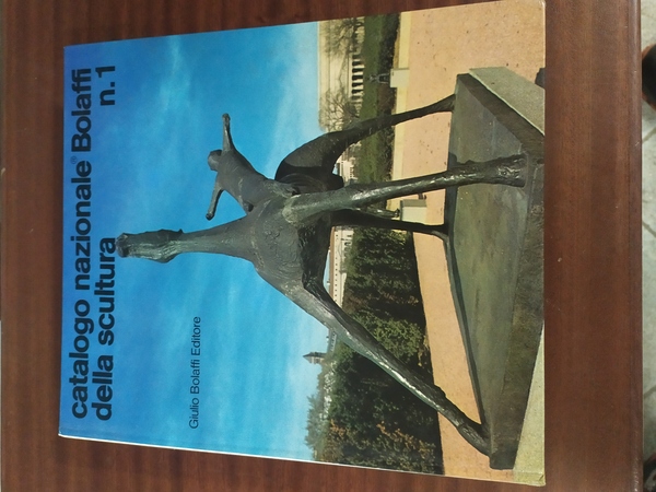 Catalogo nazionale Bolaffi della scultura n. 1