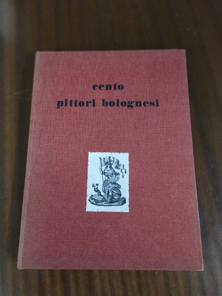 Cento pittori bolognesi a metà del XX secolo