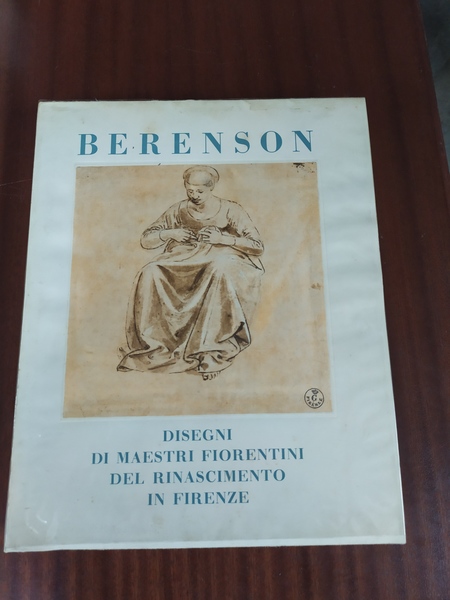 Disegni di maestri fiorentini del Rinascimento in Firenze