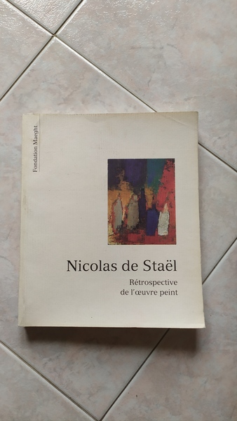 Nicholas de Stael - Retrospective de l'oeuvre peint