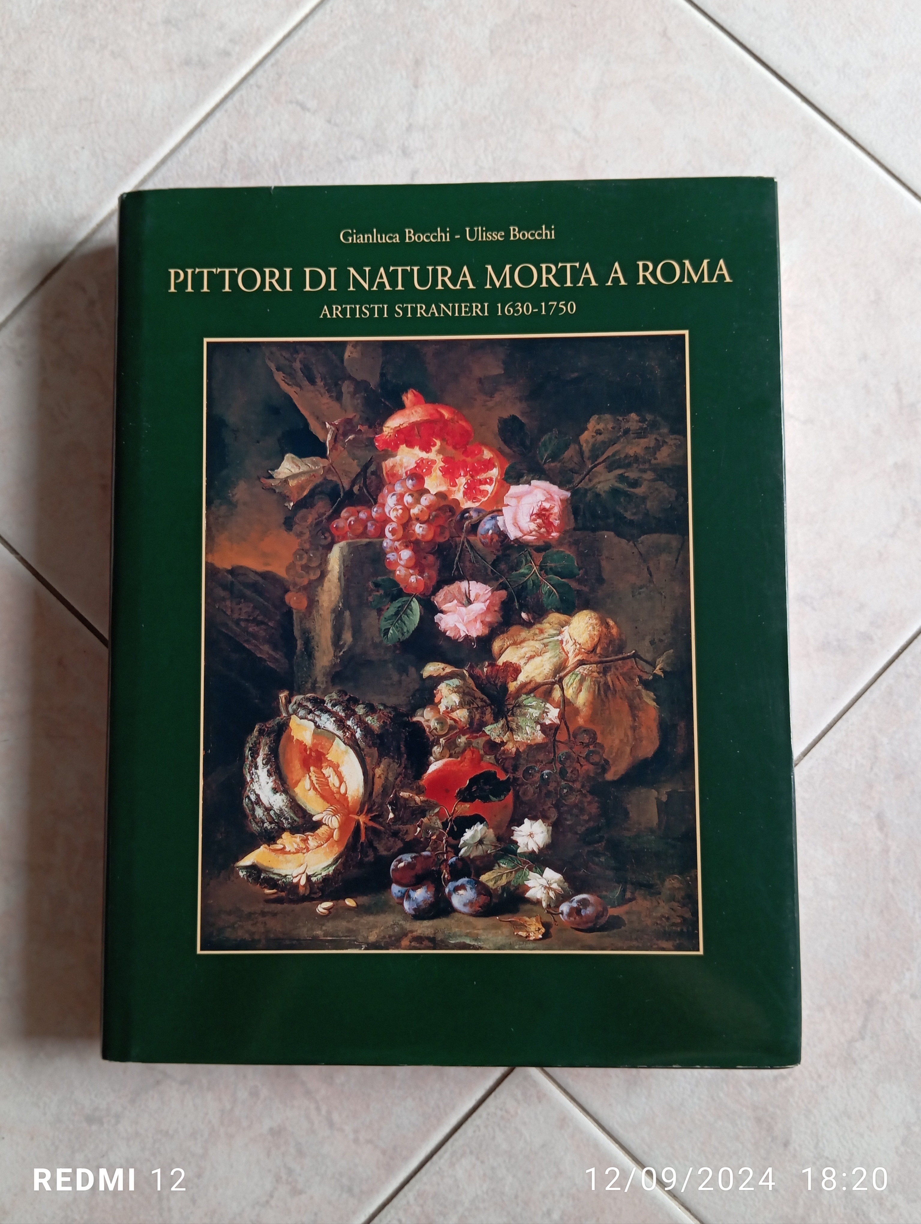 Pittori di natura morta a Roma. Artisti italiani 1630-1750