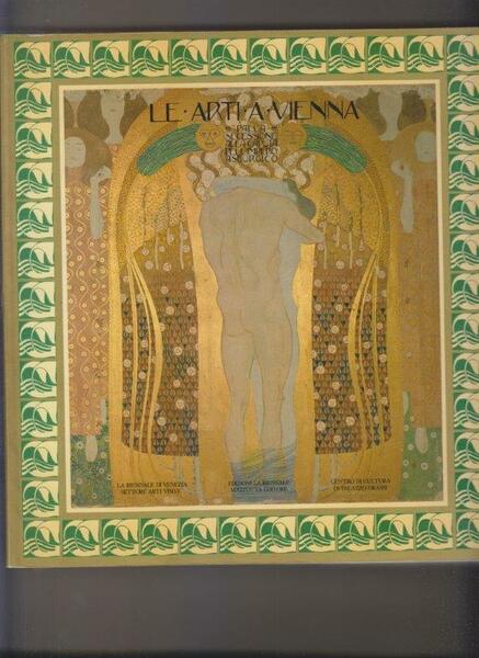 Le arti a Vienna. Dalla secessione alla caduta dell'impero asburgico