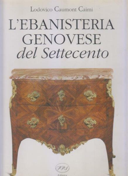 L'ebanisteria genovese del Settecento