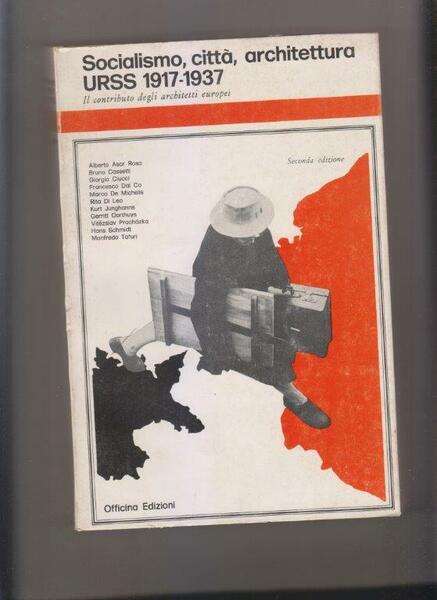 Socialismo, città, architettura. URSS 1917-1937. Il contributo degli architetti europei