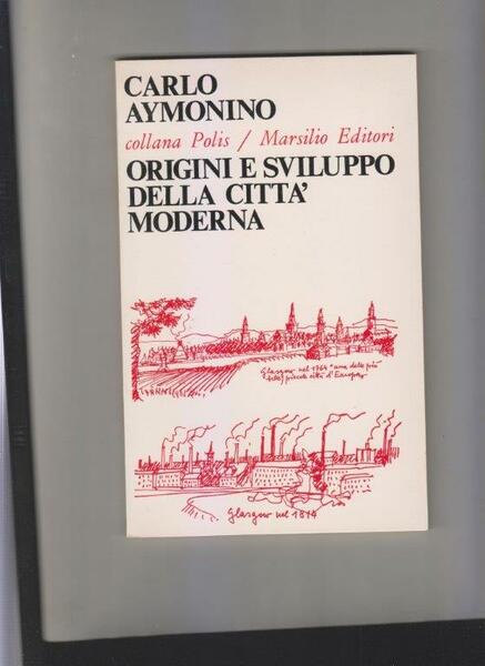 Origini e sviluppo della città moderna