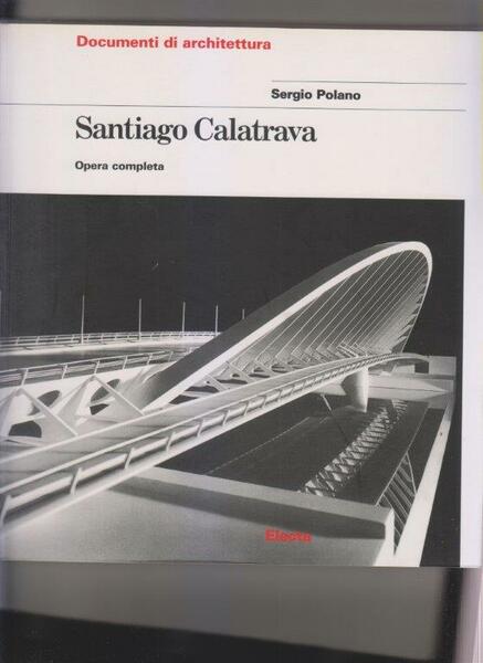 Santiago Calatrava. Opera completa
