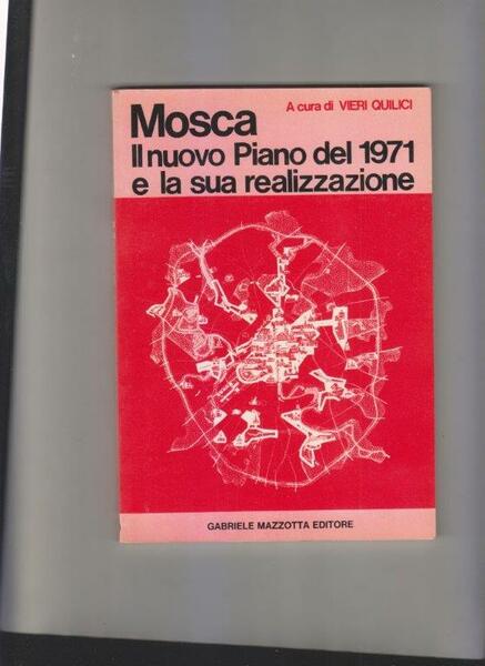 Mosca. Il nuovo piano del 1971 e la sua realizzazione