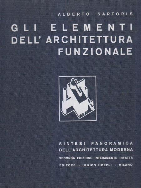 Gli elementi dell'architettura funzionale. Sintesi panoramica dell'architettura moderna. Seconda edizione …