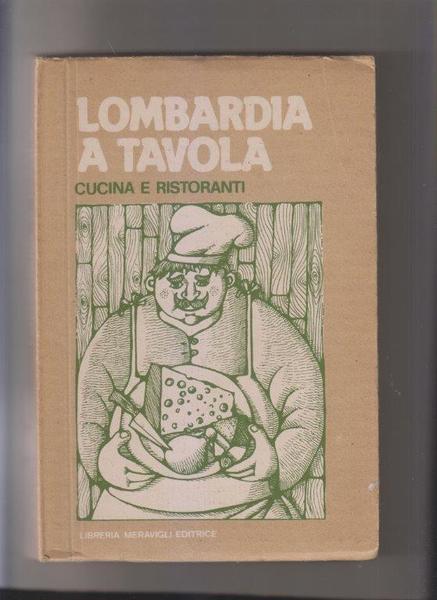 Lombardia a tavola. Cucina e ristoranti