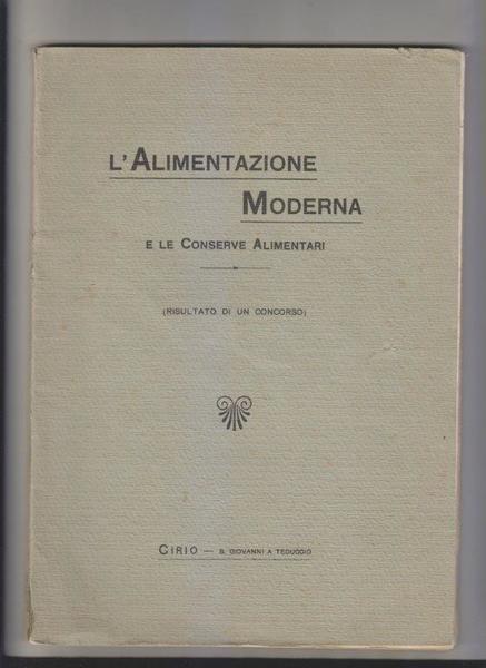 L'alimentazione moderna e le conserve alimentari (risultato di un concorso)