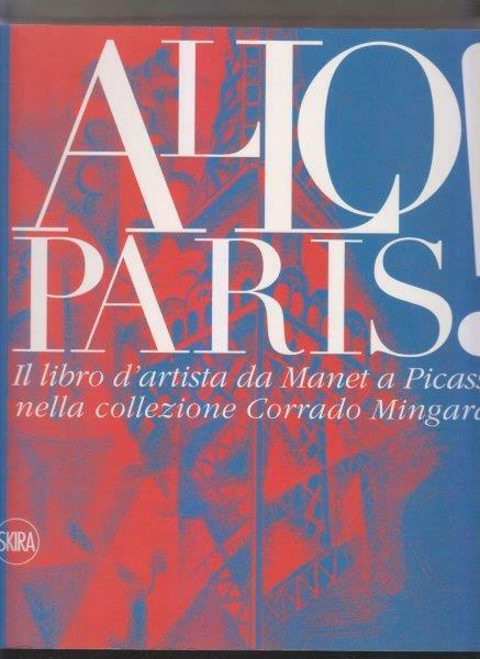 Allo Paris! Il libro d'artista da Manet a Picasso nella …