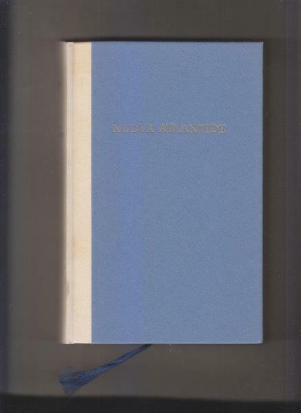 Nuova Atlantide. Con "La vita del nobilissimo autore" di William …