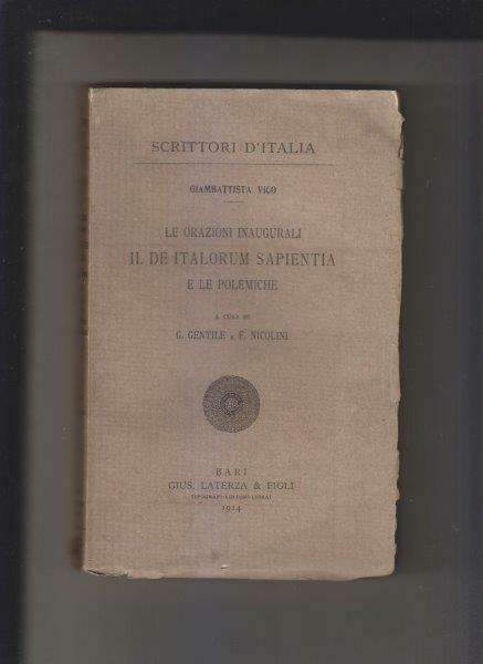 Le orazioni inaugurali. Il De Italorum Sapientia e le polemiche. …