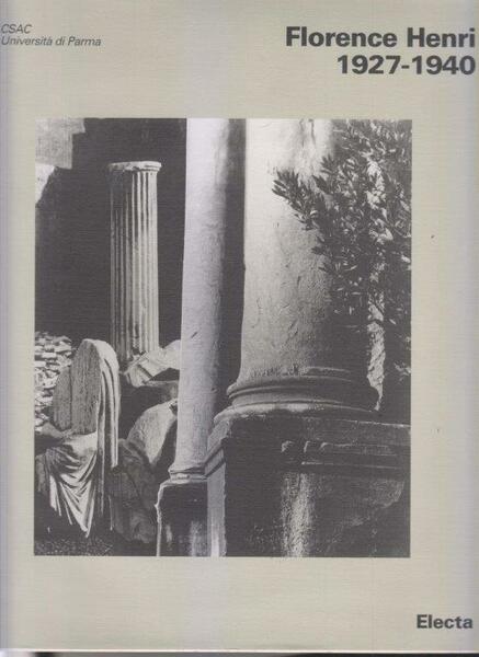 Florence Henri 1927-1940. Fotografie nelle raccolte CSAC