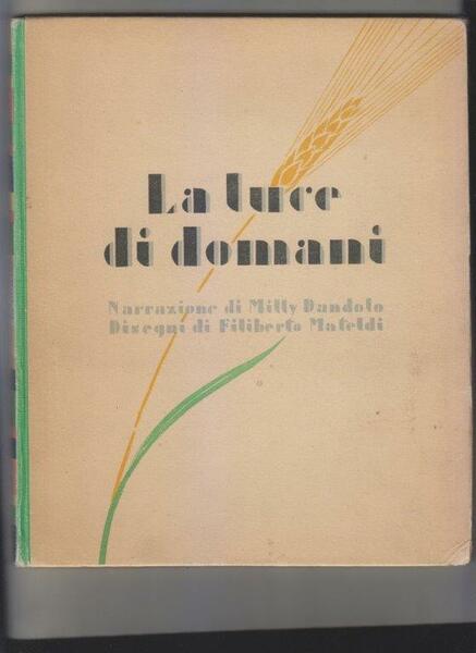 La luce di domani. Disegni di Filiberto Mateldi