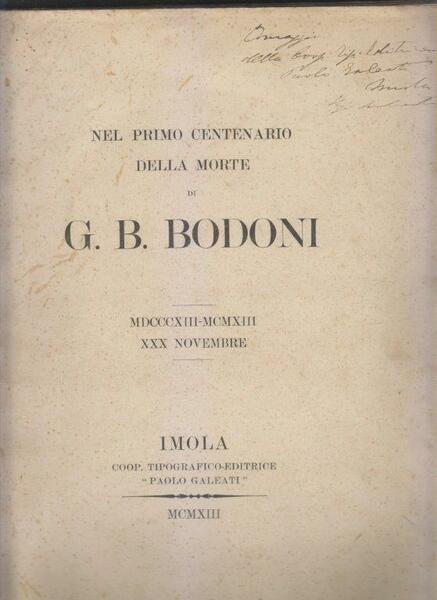 Nel primo centenario della morte di G.B.Bodoni MDCCCXIII-MCMXIII XXX Novembre