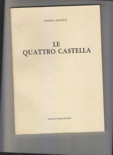 Le Quattro Castella. Memoria storica