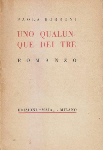 Uno qualunque dei tre. Romanzo