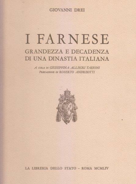 I Farnese. Grandezza e decadenza di una dinastia italiana