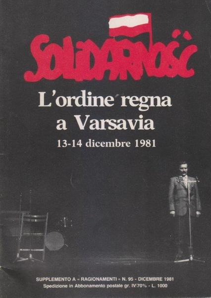 Solidarnosc. L'ordine regna a Varsavia. 13-14 dicembre 1981