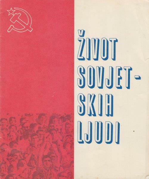 Zivot Sovjetskih Ljudi (la vita del popolo sovietico)