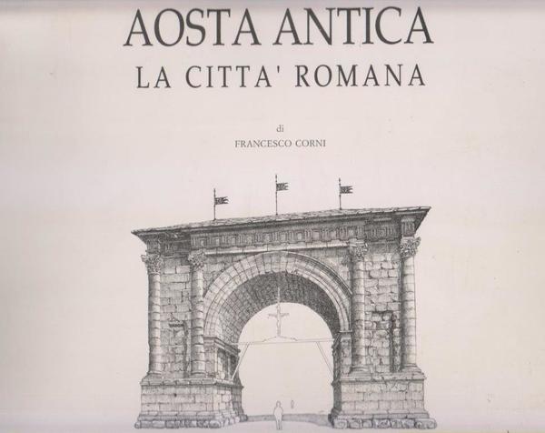 Aosta antica. La città romana