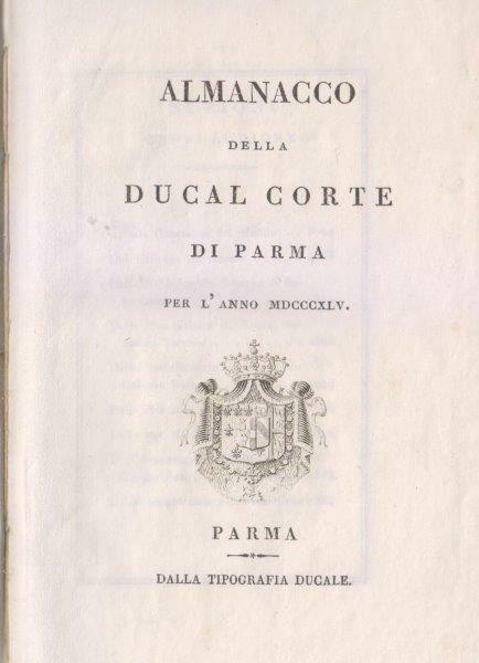 Almanacco della Ducal Corte di Parma per l'anno 1845