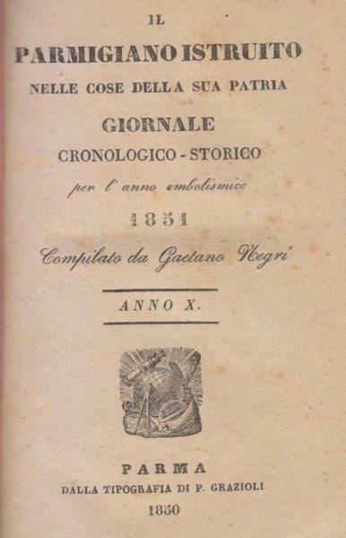 Il parmigiano istruito nelle cose della sua patria. Giornale Cronologico-storico …