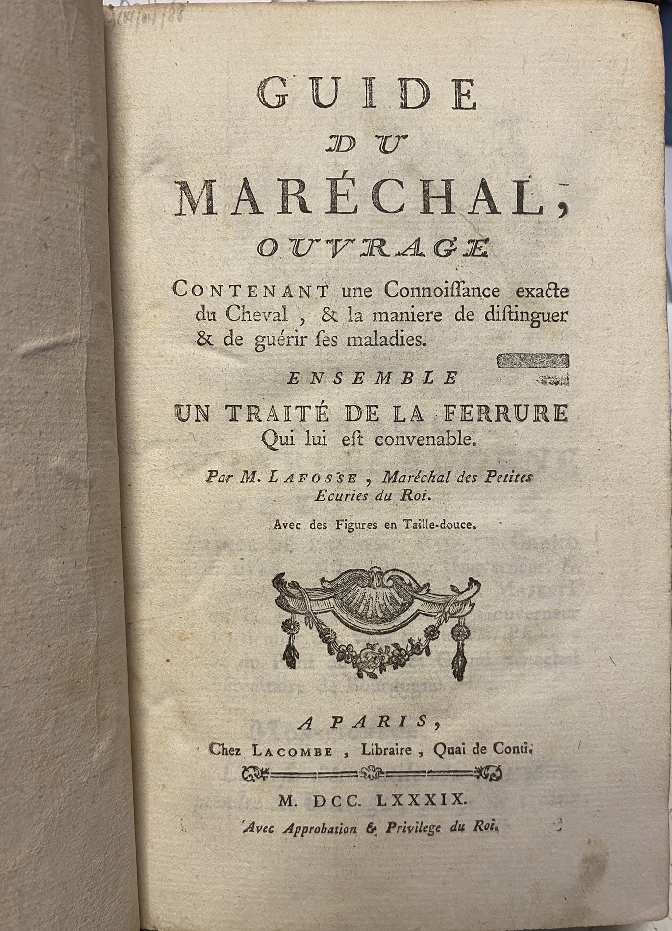 Guide du Maréchal Ouvrage contenant une Connoissance exacte du Cheval, …
