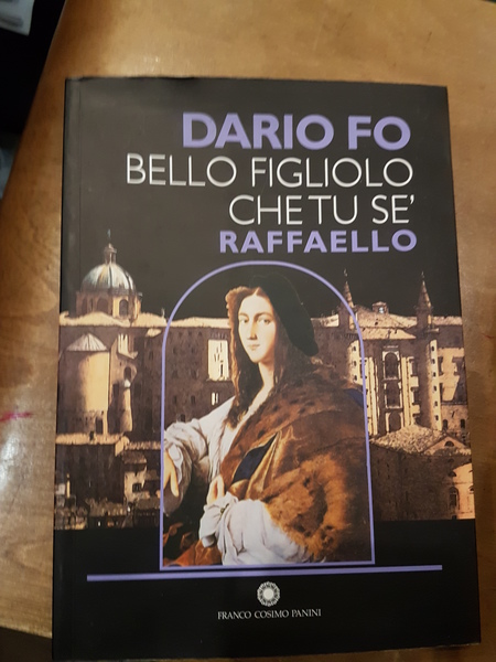 Bello figliolo che tu se' Raffaello