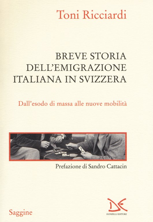 Breve storia dell'emigrazione italiana in Svizzera. Dall'esodo di massa alle …