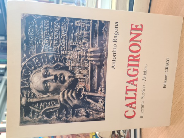 Caltagirone. Itinerario storico-artistico