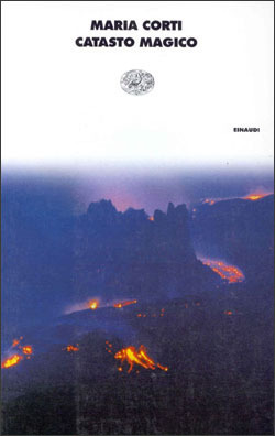 CATASTO MAGICO - MARIA CORTI - EINAUDI 1999 - NUOVO