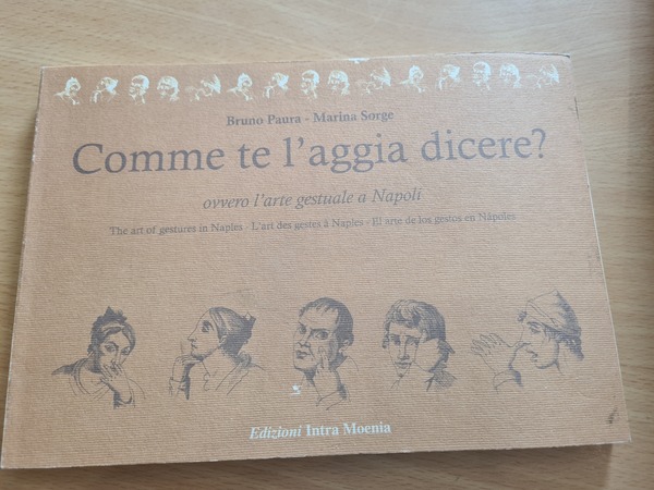 Comme te l'aggia dicere? Ovvero l'arte gestuale a Napoli