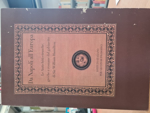 Da Napoli all'Europa antichita' etrusche,greche e romane dal gabinetto di …