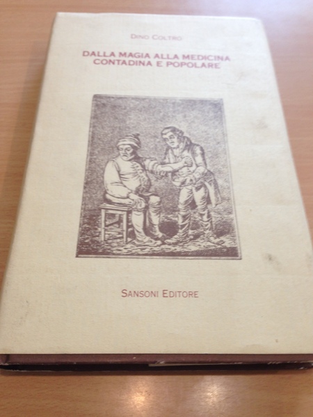 dalla magia alla medicina contadina e popolare